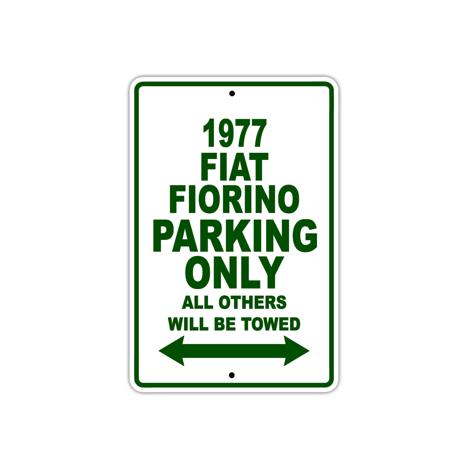 1977 Fiat Fiorino Car Parking Only All Others Will Be Towed Metal Sign Plate 