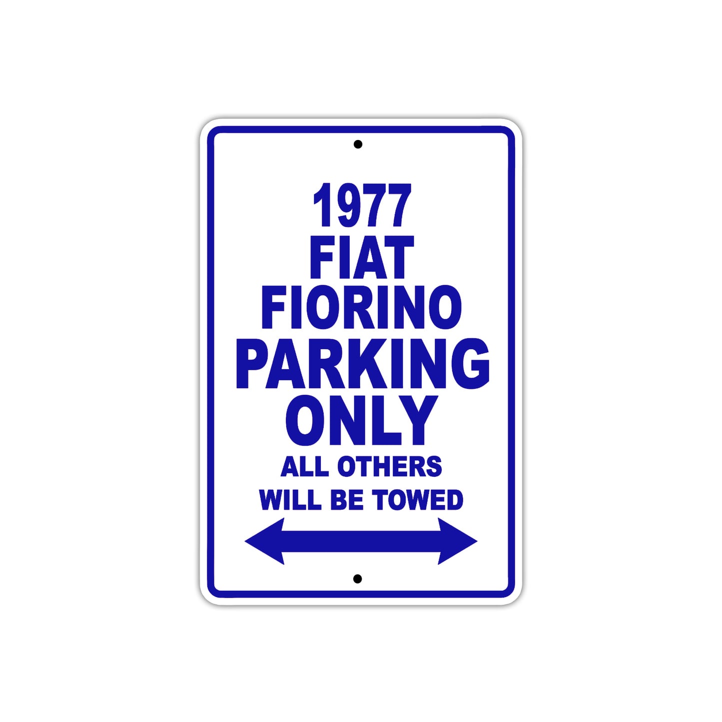1977 Fiat Fiorino Car Parking Only All Others Will Be Towed Metal Sign Plate