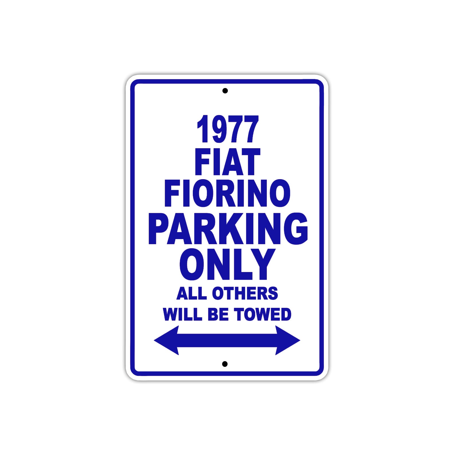 1977 Fiat Fiorino Car Parking Only All Others Will Be Towed Metal Sign Plate