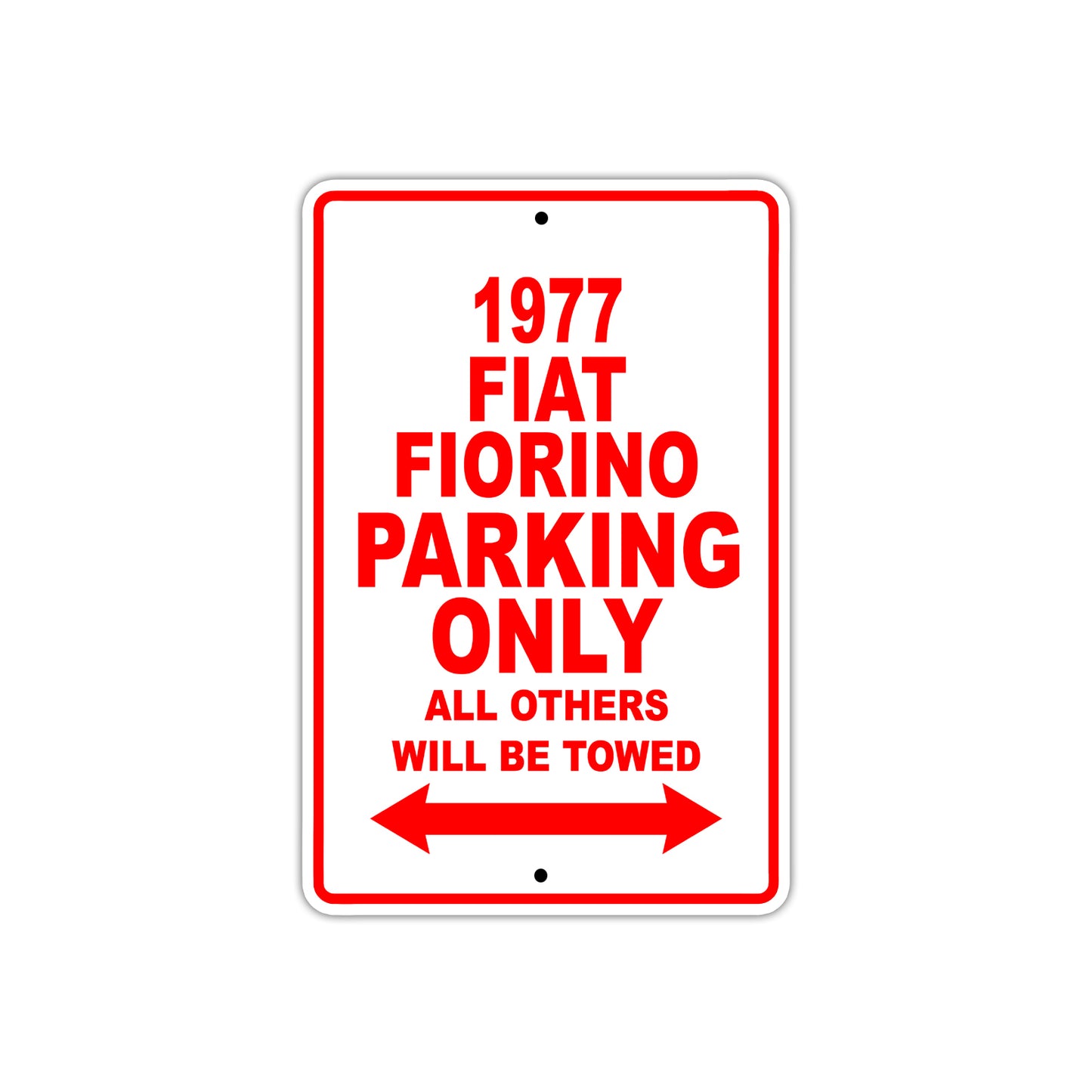 1977 Fiat Fiorino Car Parking Only All Others Will Be Towed Sign