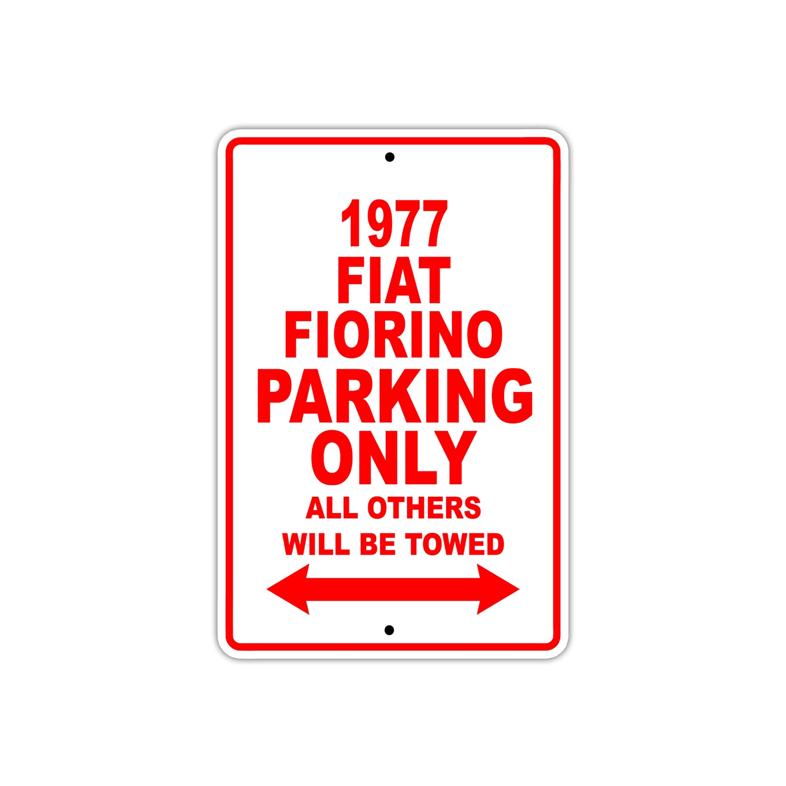 1977 Fiat Fiorino Car Parking Only All Others Will Be Towed Sign