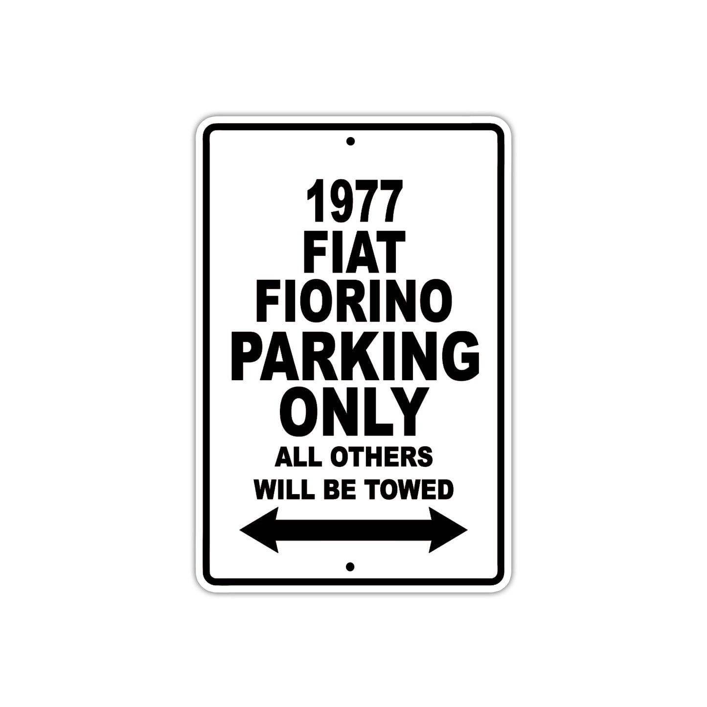 1977 Fiat Fiorino Car Parking Only All Others Will Be Towed Sign Plate