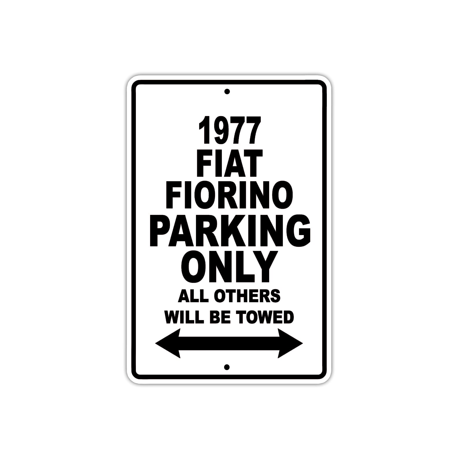 1977 Fiat Fiorino Car Parking Only All Others Will Be Towed Sign Plate