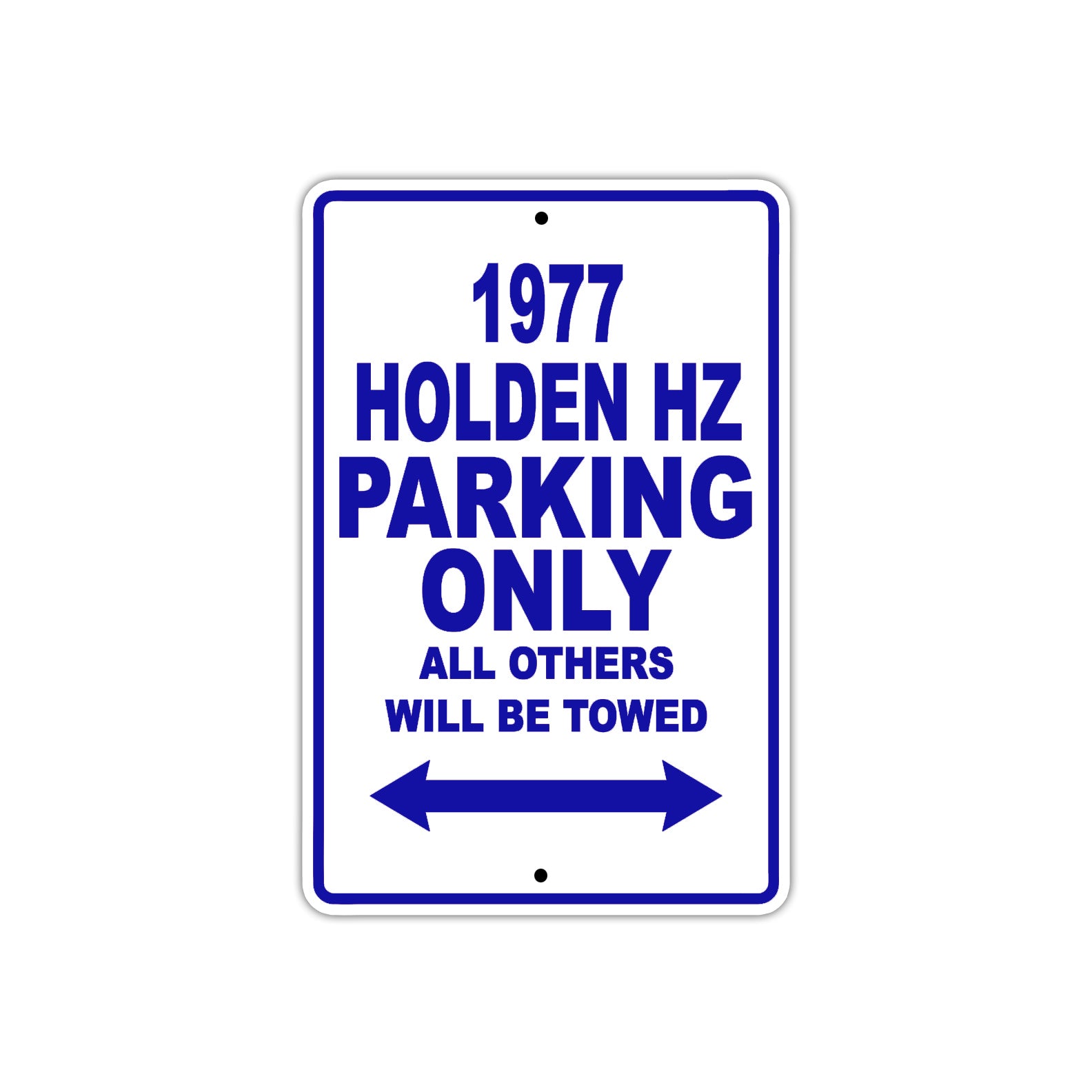 1977 Holden HZ Car Parking Only All Others Will Be Towed Aluminum Sign Plate