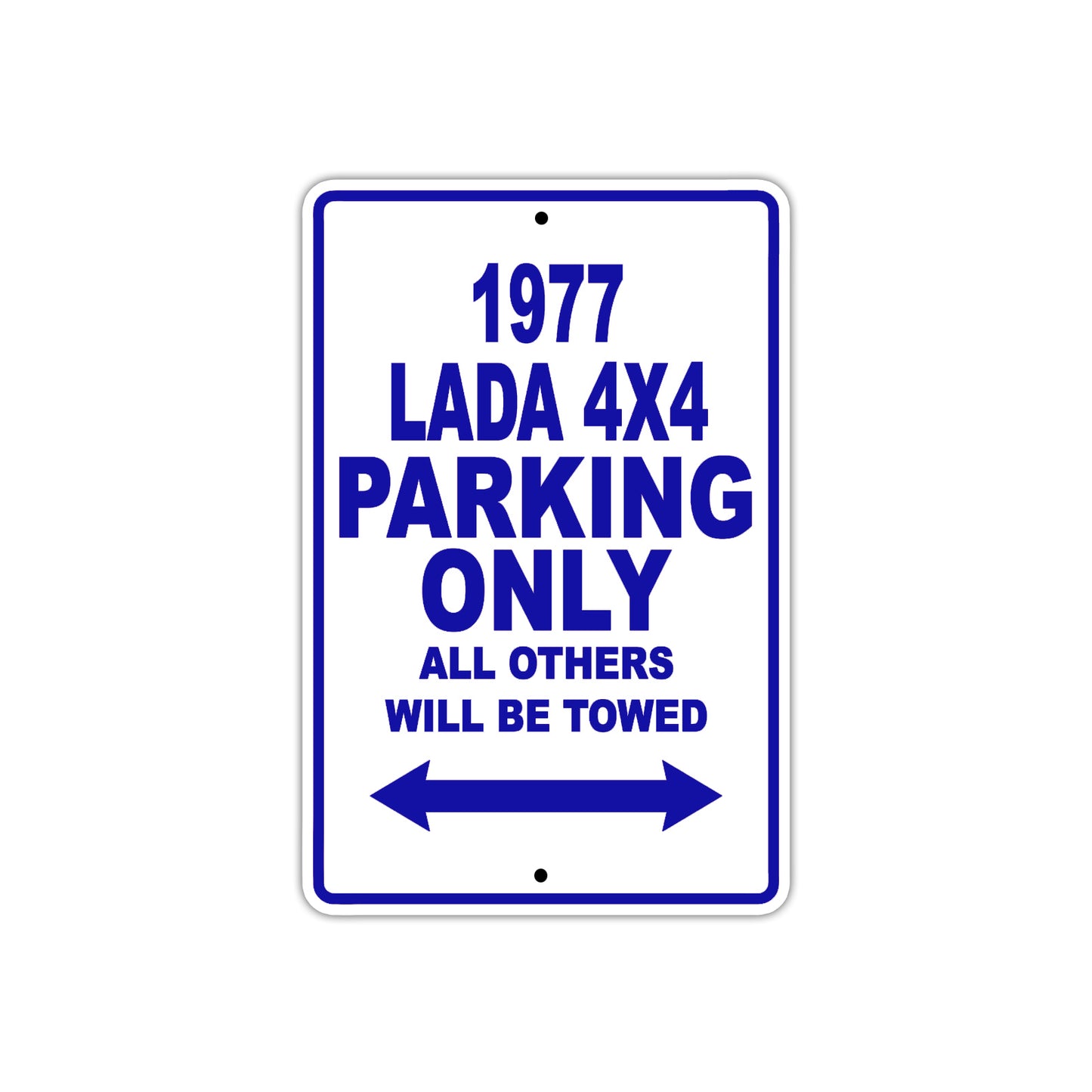 1977 Lada 4X4 Car Parking Only All Others Will Be Towed Aluminum Sign Plate