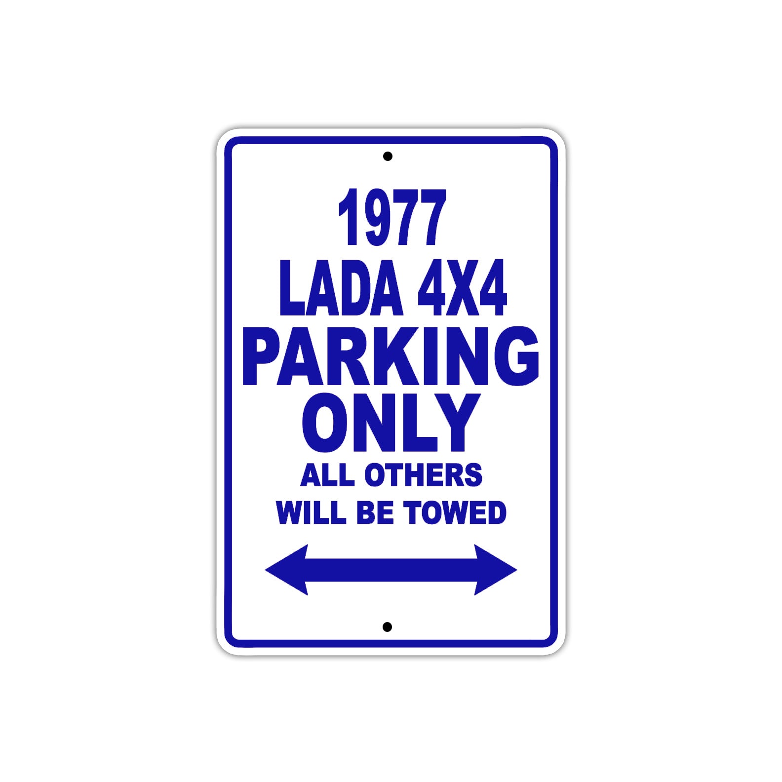 1977 Lada 4X4 Car Parking Only All Others Will Be Towed Aluminum Sign Plate