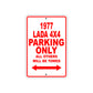 1977 Lada 4X4 Car Parking Only All Others Will Be Towed Sign