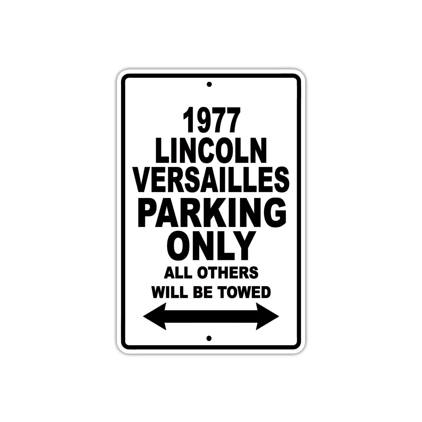 1977 Lincoln Versailles Car Parking Only All Others Will Be Towed Aluminum Sign 