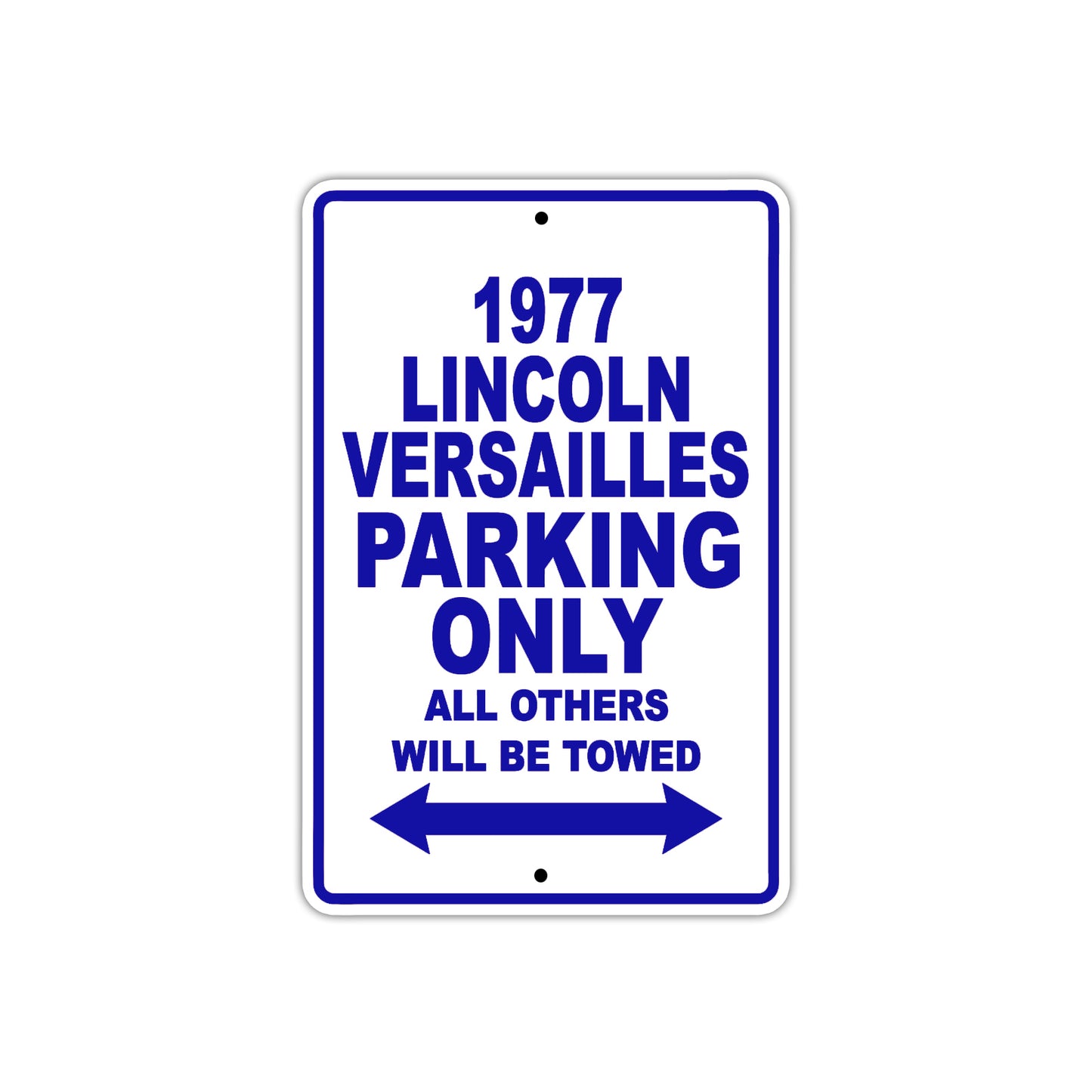 1977 Lincoln Versailles Car Parking Only All Others Will Be Towed Aluminum Sign Plate
