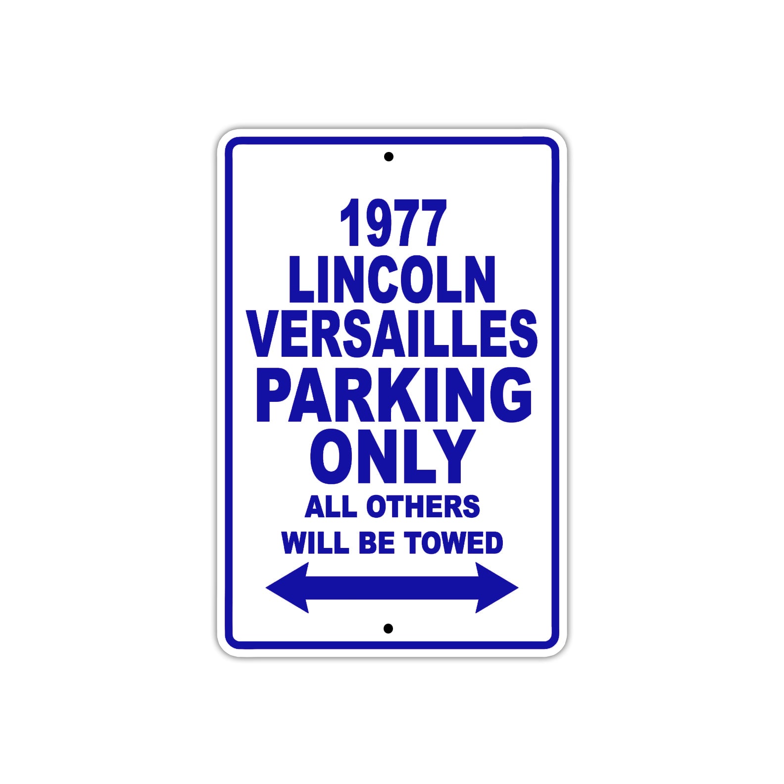 1977 Lincoln Versailles Car Parking Only All Others Will Be Towed Aluminum Sign Plate