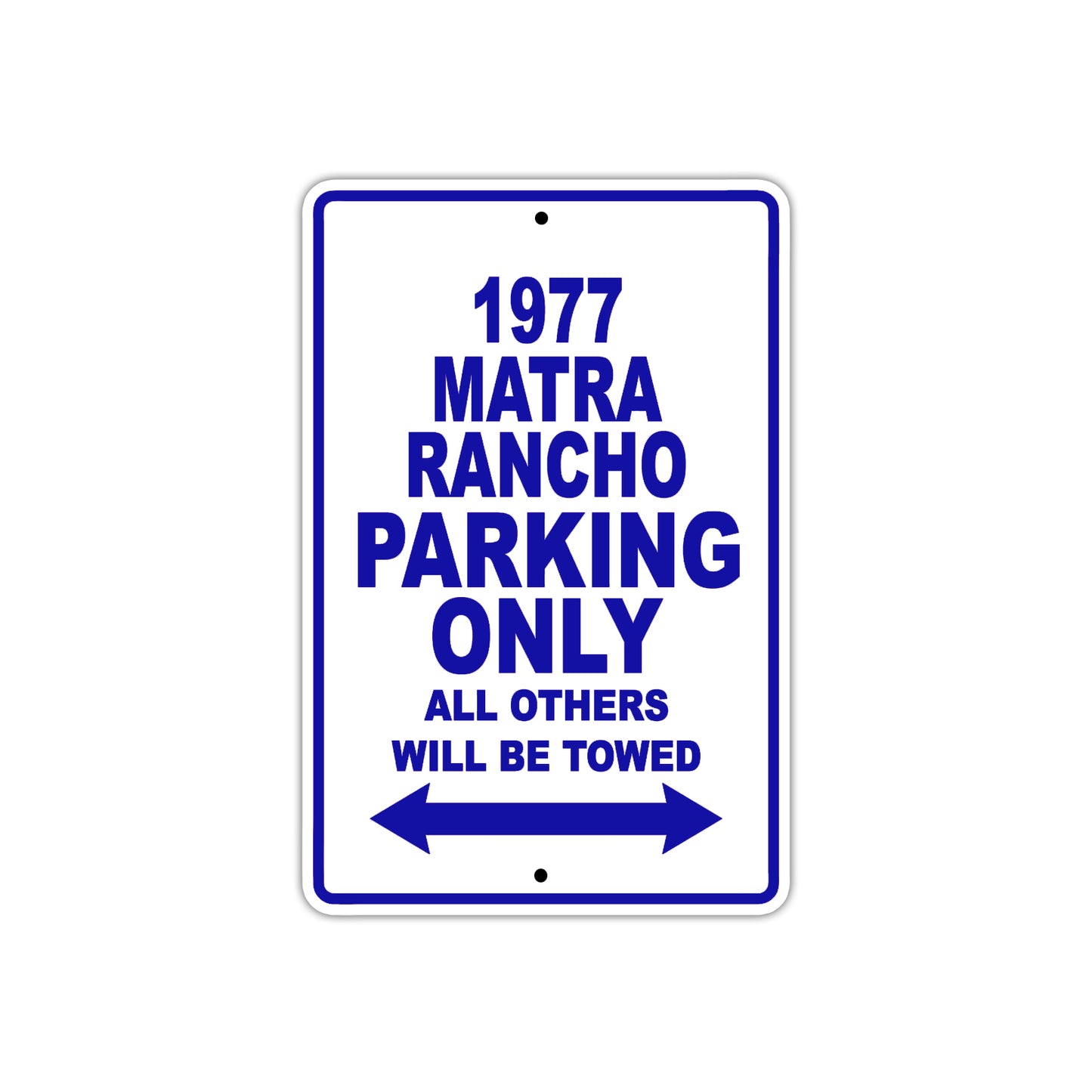 1977 Matra Rancho Car Parking Only All Others Will Be Towed Aluminum Sign Plate