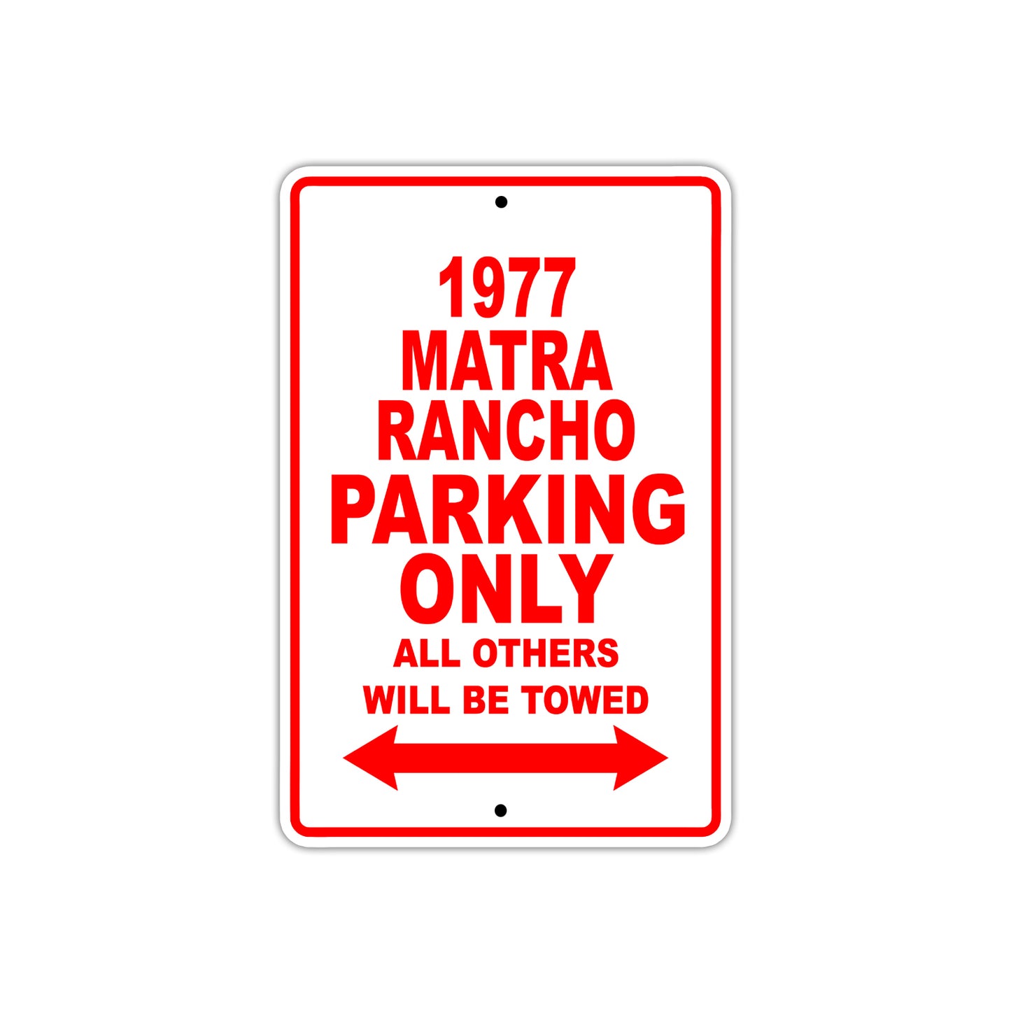1977 Matra Rancho Car Parking Only All Others Will Be Towed Sign