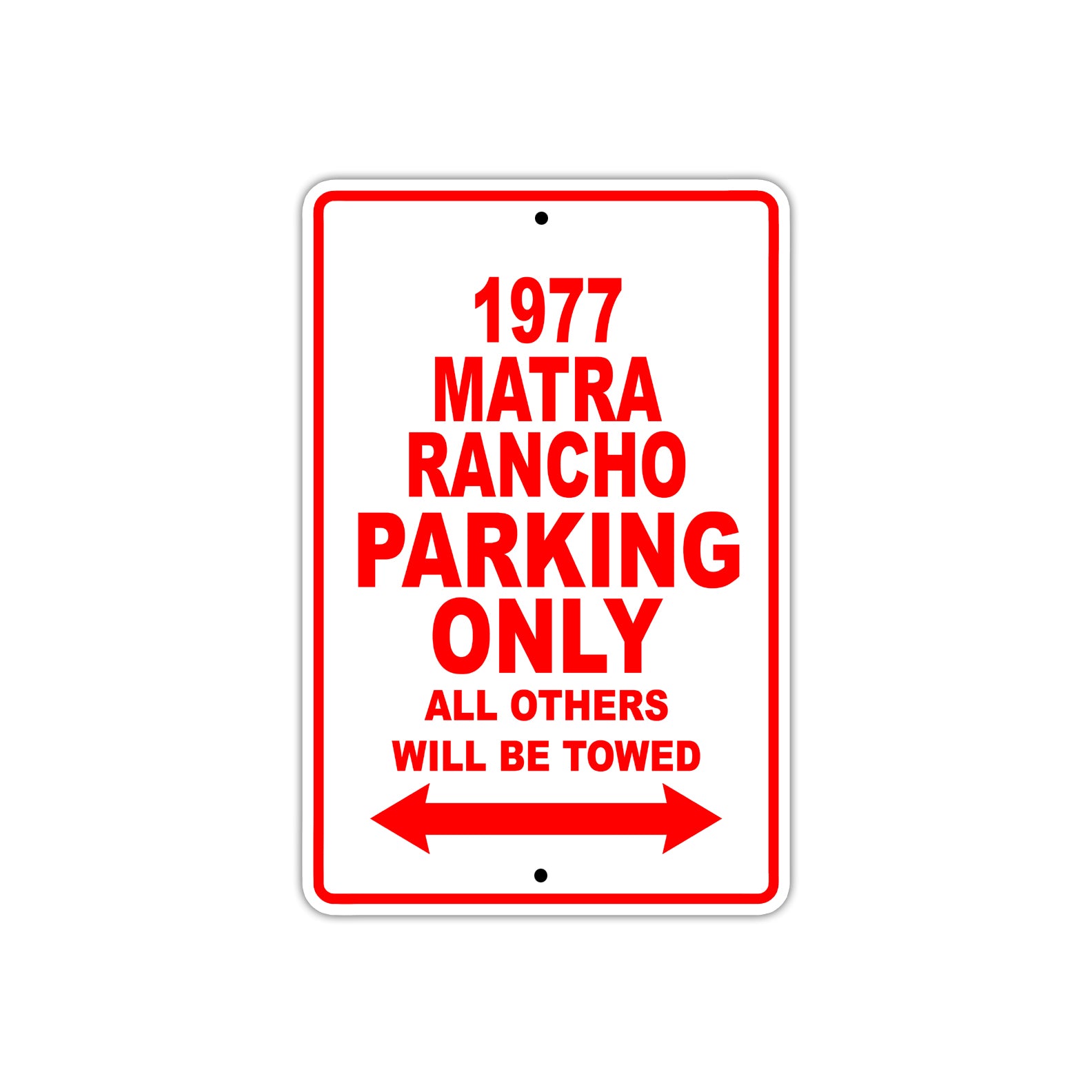 1977 Matra Rancho Car Parking Only All Others Will Be Towed Sign