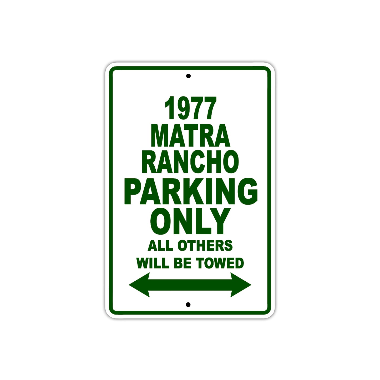 1977 Matra Rancho Car Parking Only All Others Will Be Towed Sign Plate