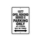 1977 Opel Rekord Series E Car Parking Only All Others Will Be Towed Aluminum Sign 
