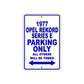 1977 Opel Rekord Series E Car Parking Only All Others Will Be Towed Aluminum Sign Plate
