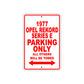 1977 Opel Rekord Series E Car Parking Only All Others Will Be Towed Sign
