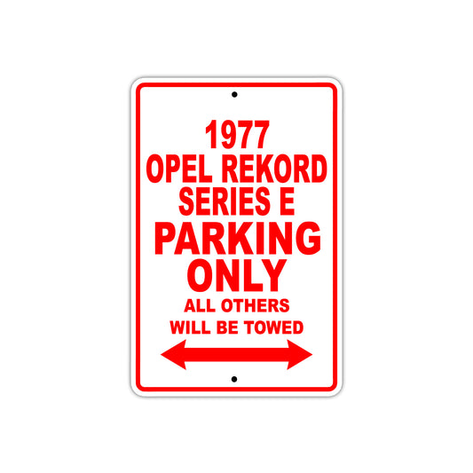 1977 Opel Rekord Series E Car Parking Only All Others Will Be Towed Sign