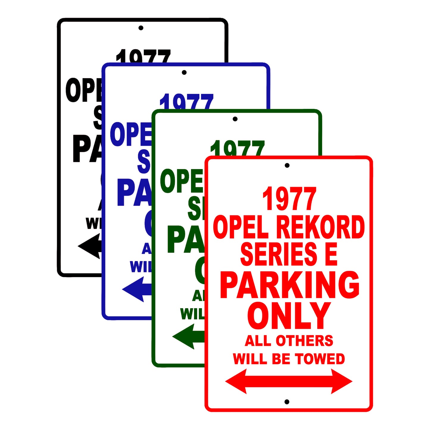 1977 Opel Rekord Series E Car Parking Only All Others Will Be Towed Signs