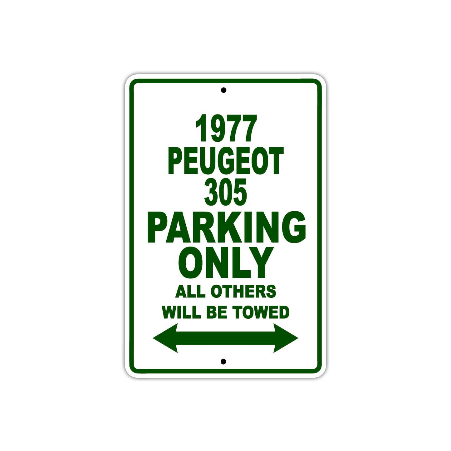 1977 Peugeot 305 Car Parking Only All Others Will Be Towed Sign Plate