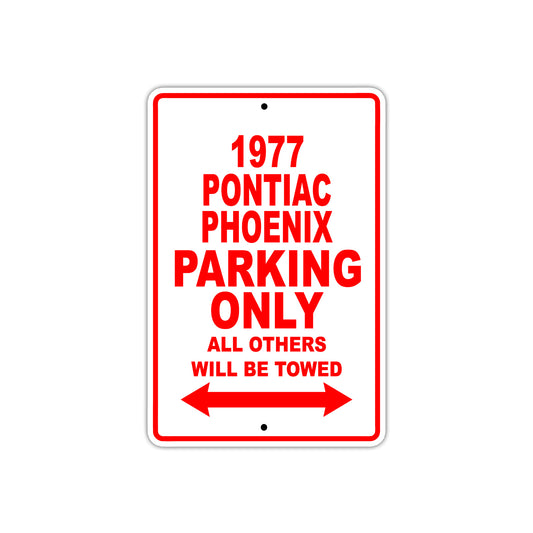 1977 Pontiac Phoenix Car Parking Only All Others Will Be Towed Sign