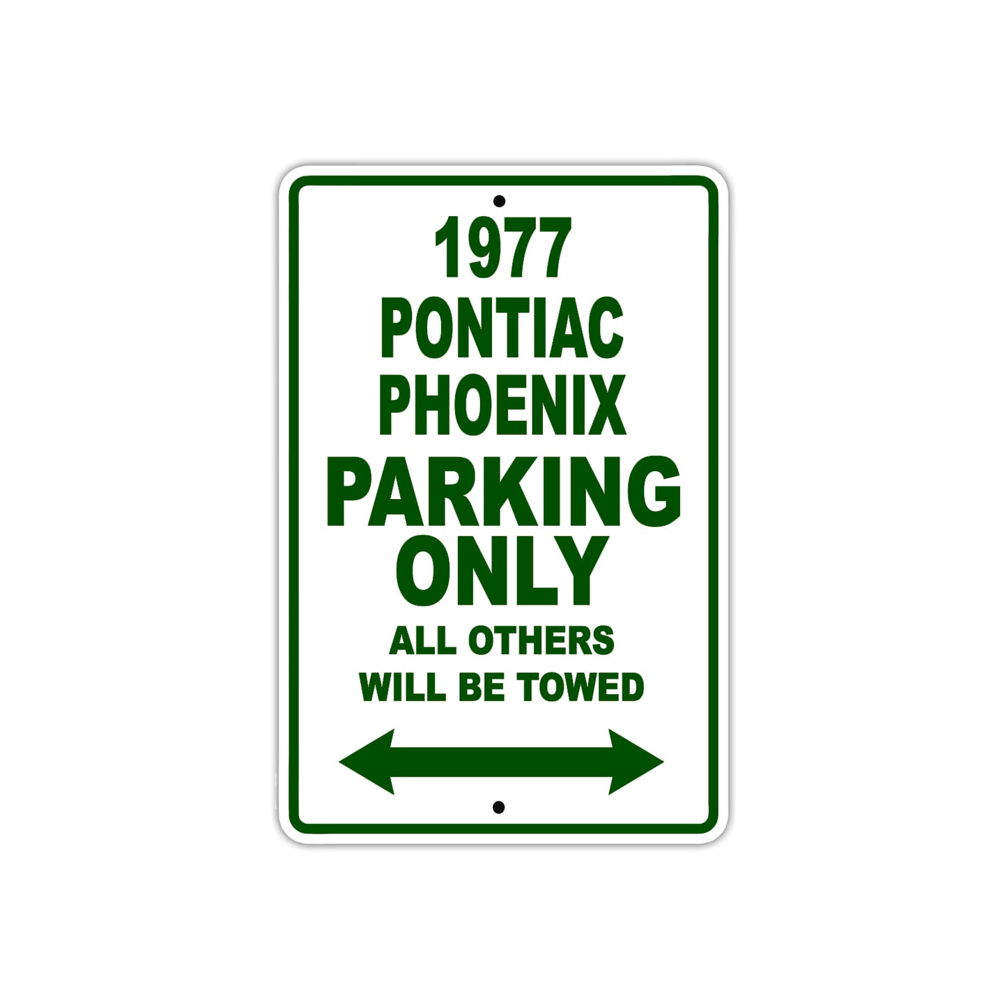 1977 Pontiac Phoenix Car Parking Only All Others Will Be Towed Sign Plate