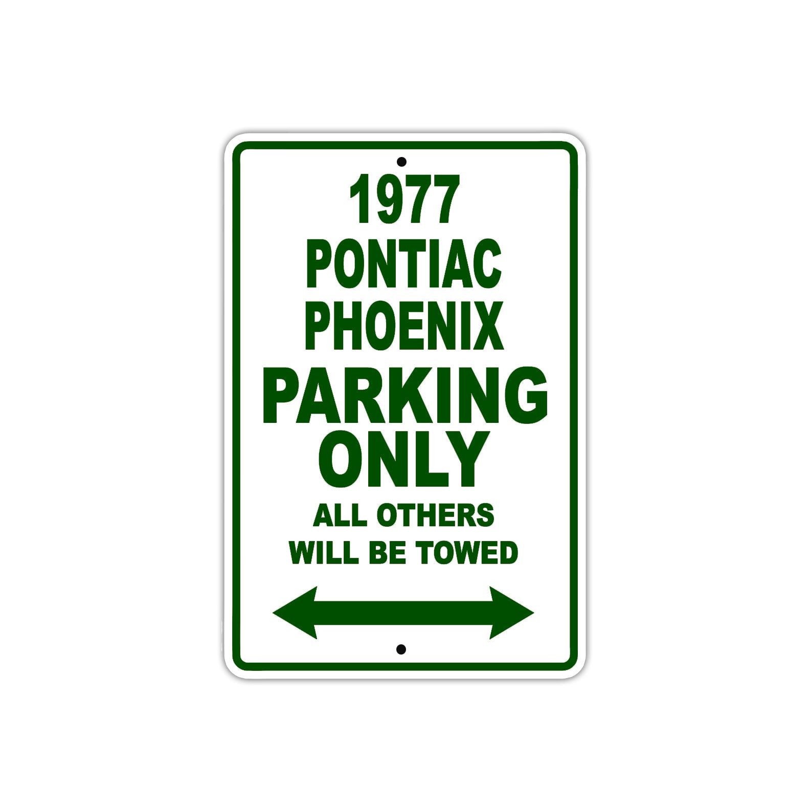 1977 Pontiac Phoenix Car Parking Only All Others Will Be Towed Sign Plate