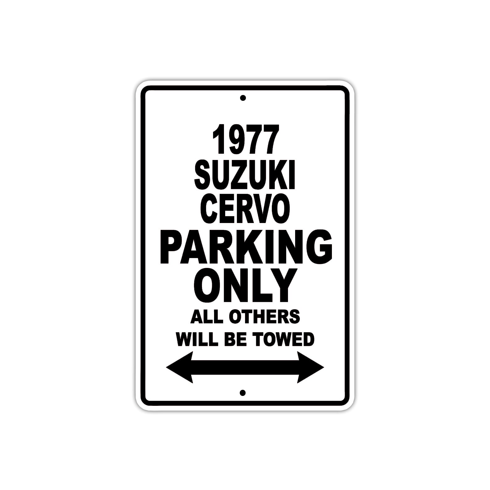 1977 Suzuki Cervo Car Parking Only All Others Will Be Towed Metal Aluminum Sign 