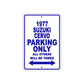 1977 Suzuki Cervo Car Parking Only All Others Will Be Towed Metal Aluminum Sign Plate