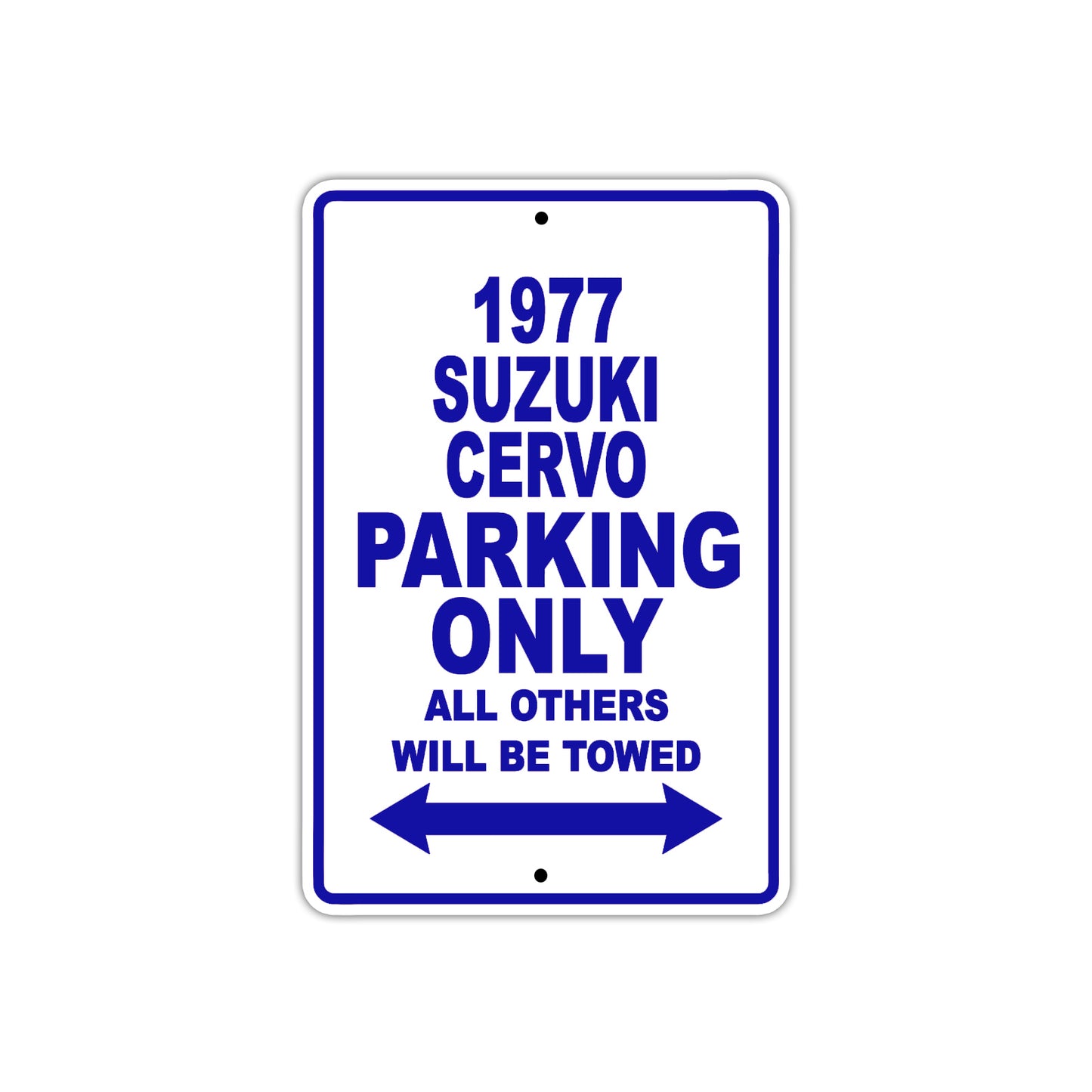1977 Suzuki Cervo Car Parking Only All Others Will Be Towed Metal Aluminum Sign Plate