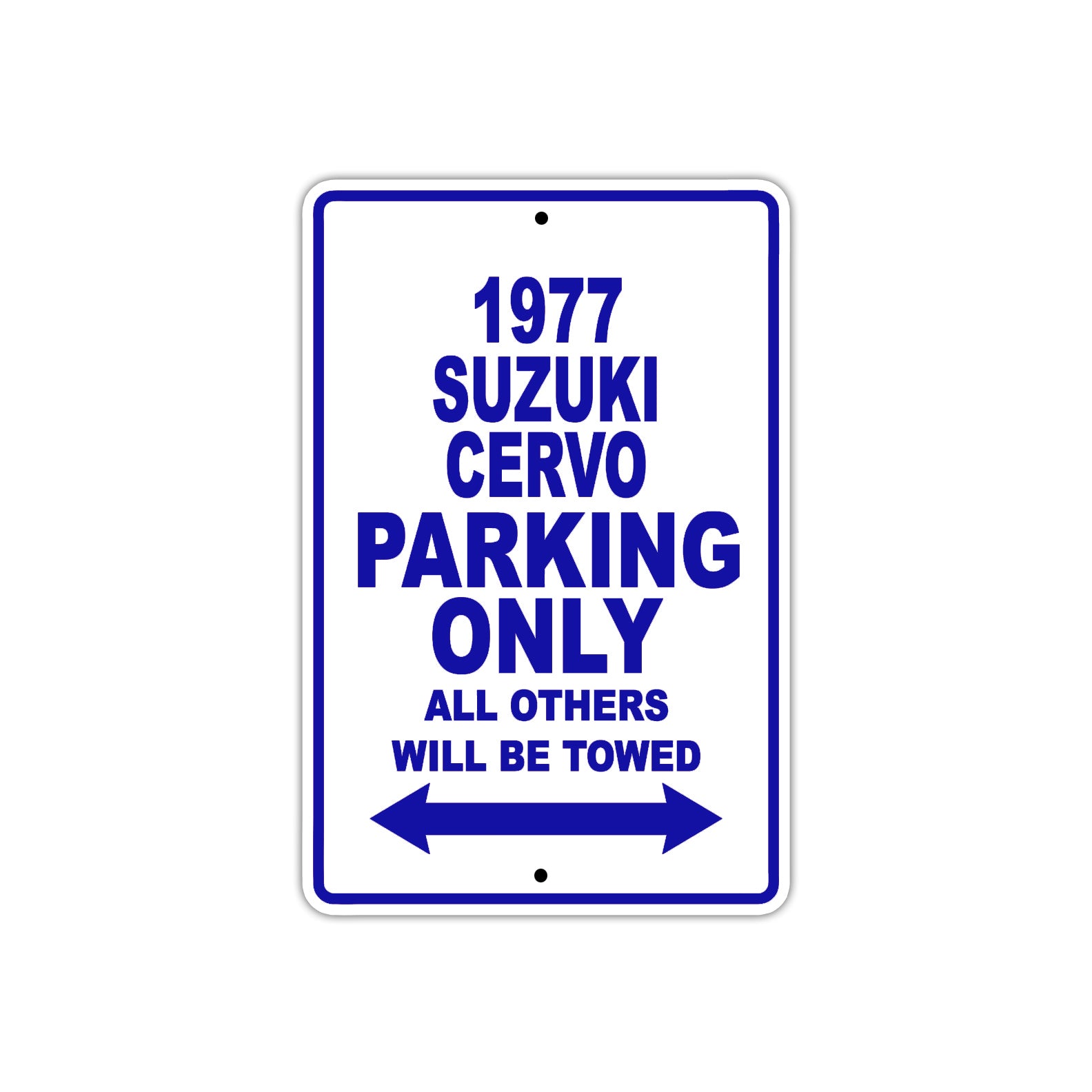 1977 Suzuki Cervo Car Parking Only All Others Will Be Towed Metal Aluminum Sign Plate