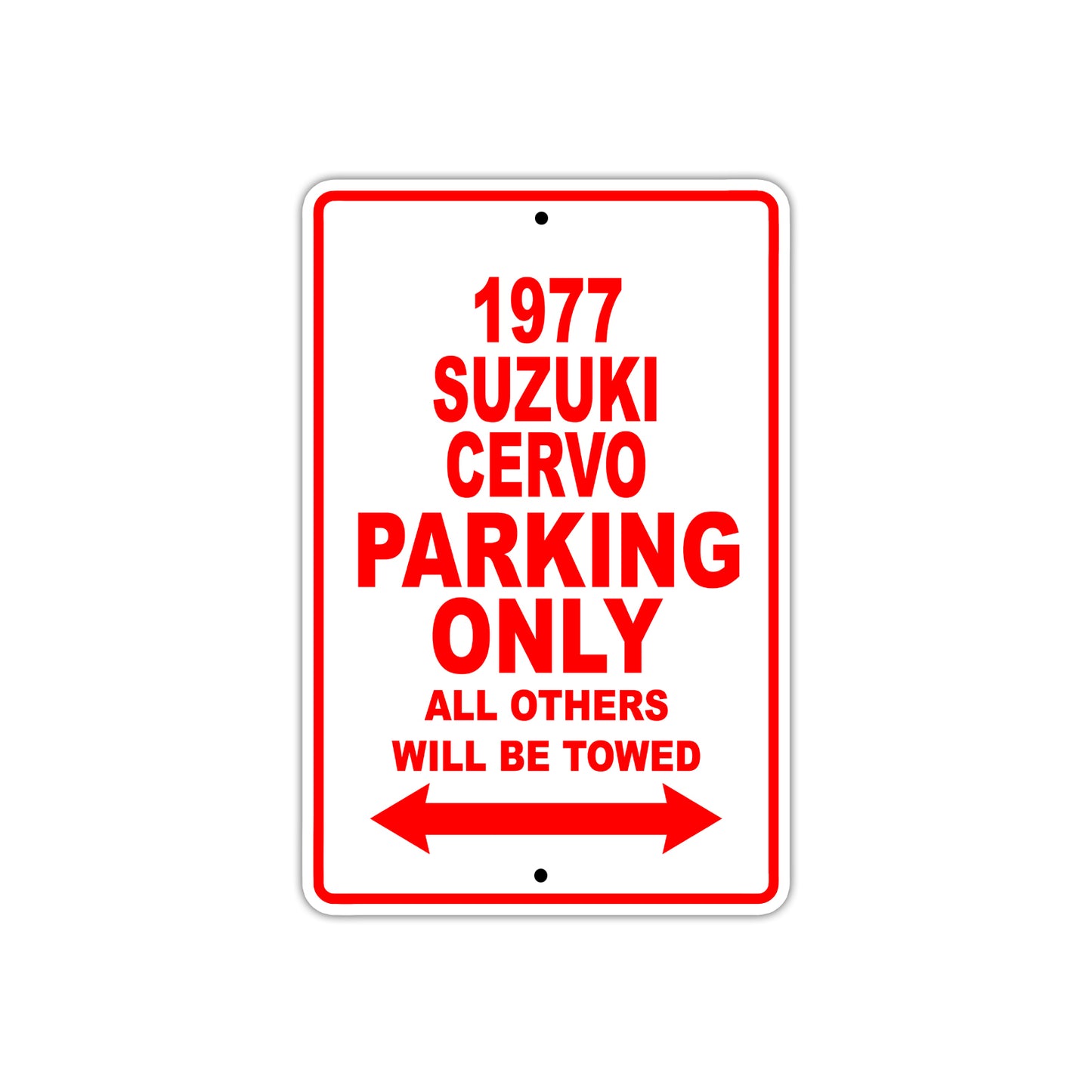 1977 Suzuki Cervo Car Parking Only All Others Will Be Towed Sign Plate