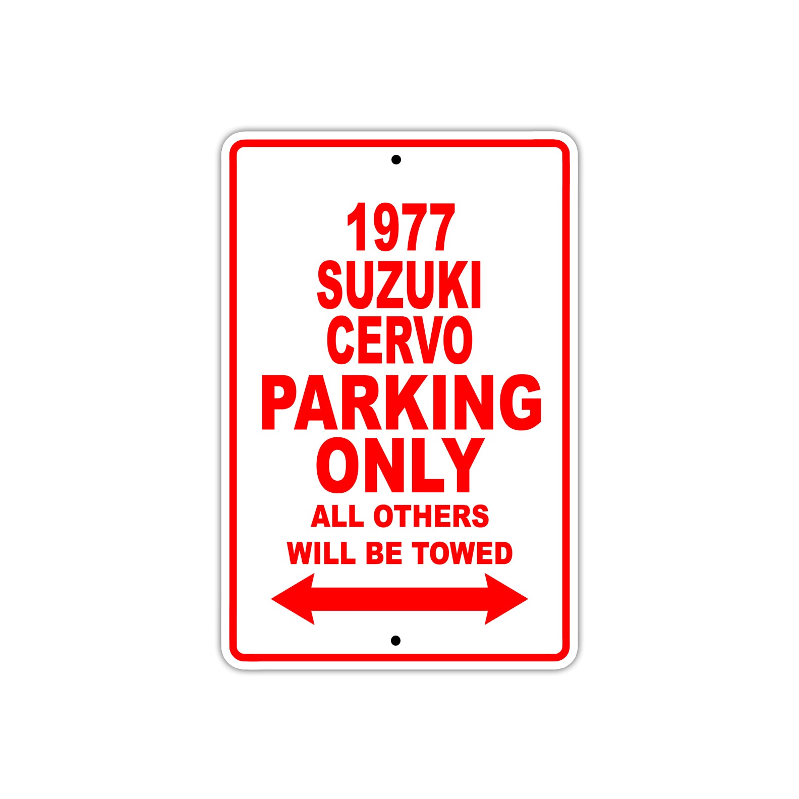 1977 Suzuki Cervo Car Parking Only All Others Will Be Towed Sign Plate