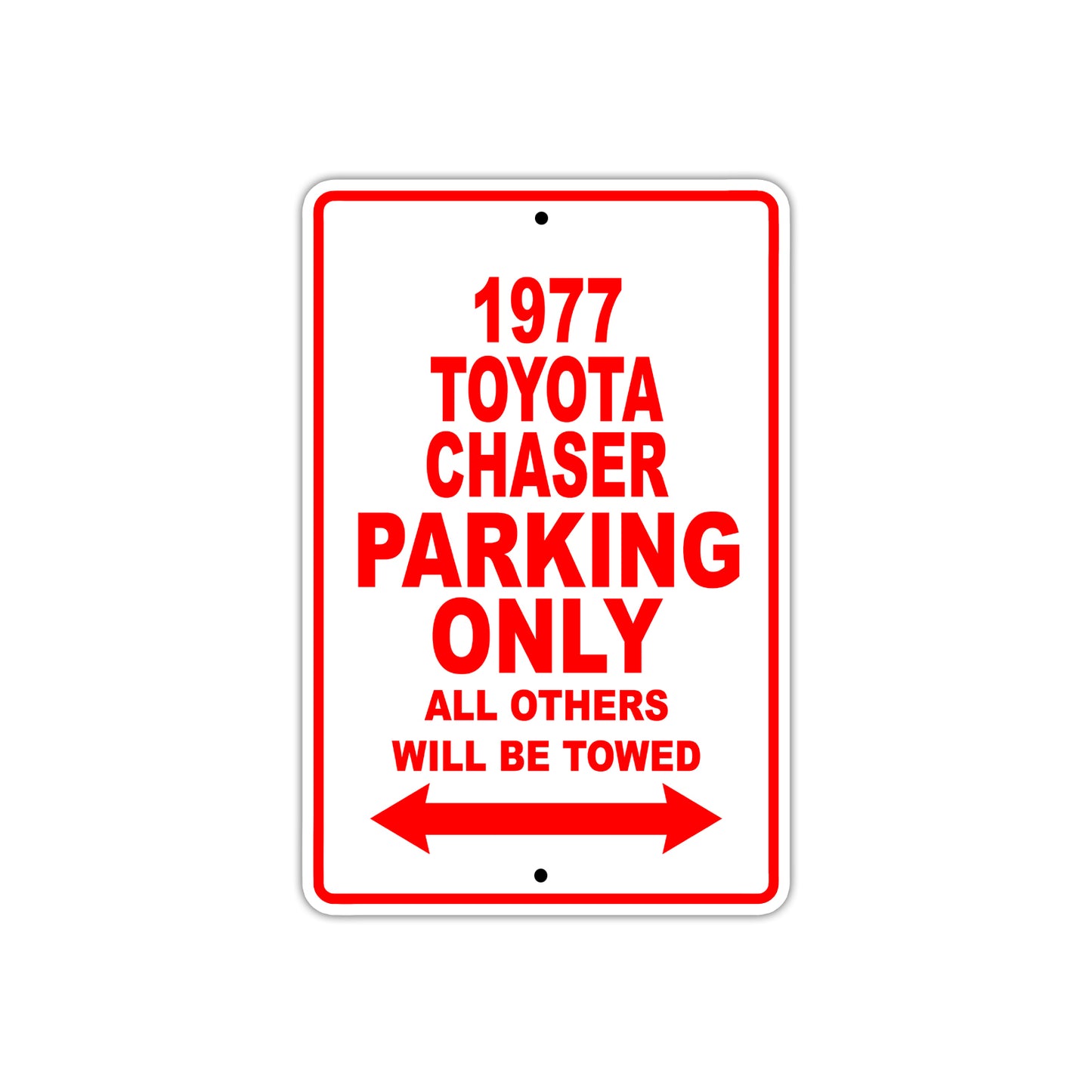 1977 Toyota Chaser Car Parking Only All Others Will Be Towed Sign