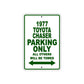 1977 Toyota Chaser Car Parking Only All Others Will Be Towed Sign Plate