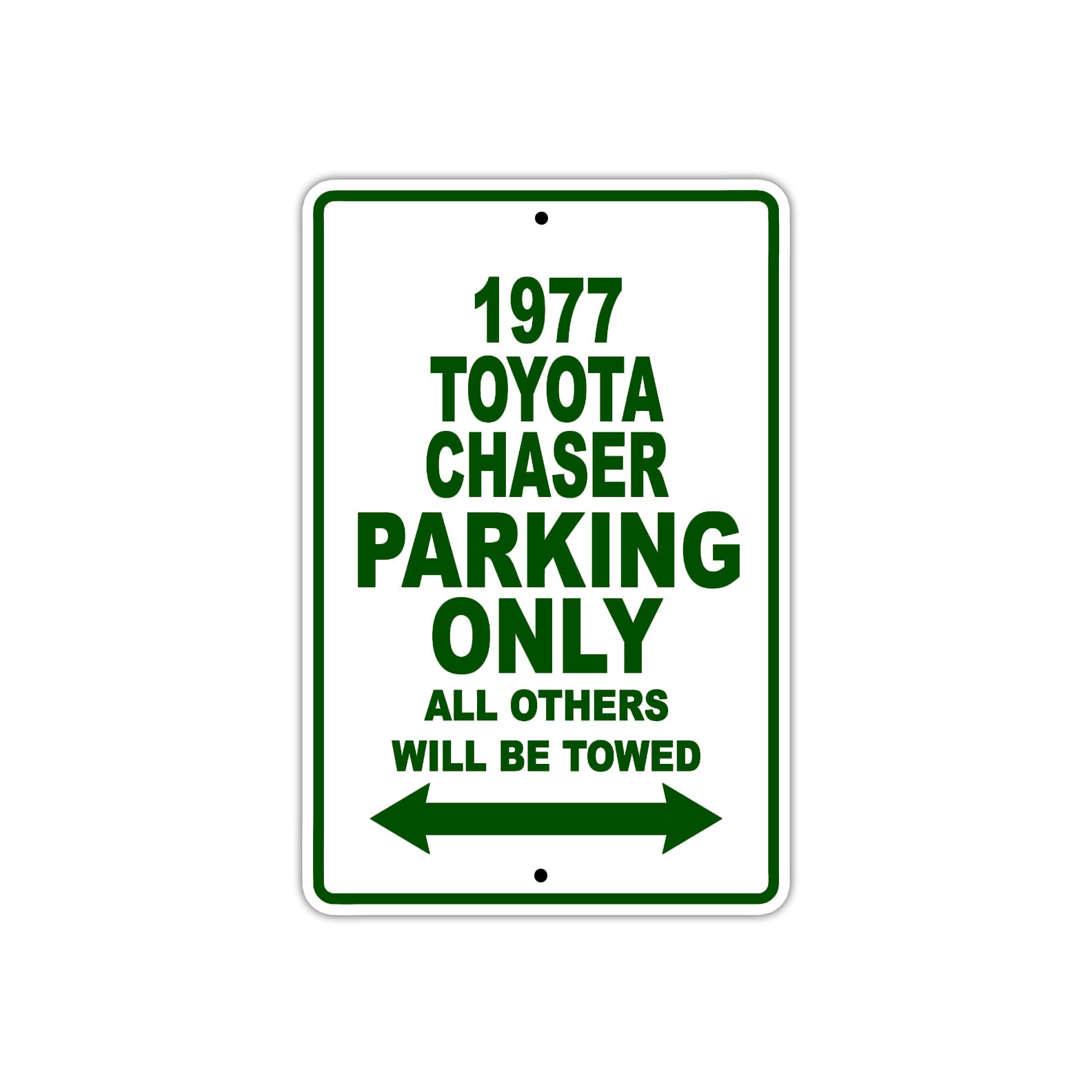 1977 Toyota Chaser Car Parking Only All Others Will Be Towed Sign Plate
