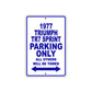 1977 Triumph TR7 Sprint Car Parking Only All Others Will Be Towed Metal Sign Plate