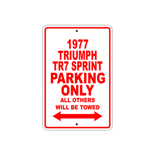 1977 Triumph TR7 Sprint Car Parking Only All Others Will Be Towed Sign