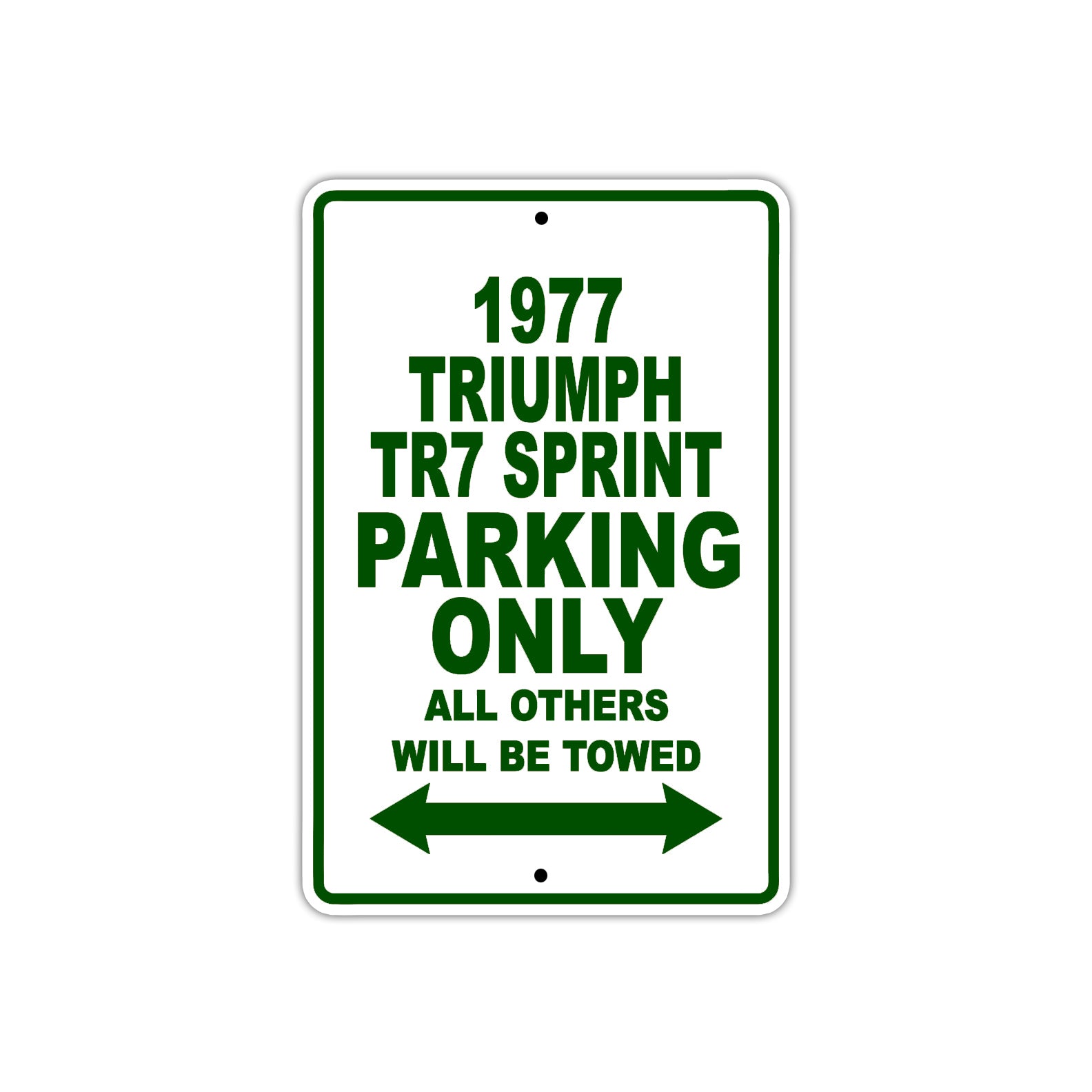 1977 Triumph TR7 Sprint Car Parking Only All Others Will Be Towed Sign Plate