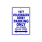 1977 Volkswagen Derby Car Parking Only All Others Will Be Towed Aluminum Sign Plate