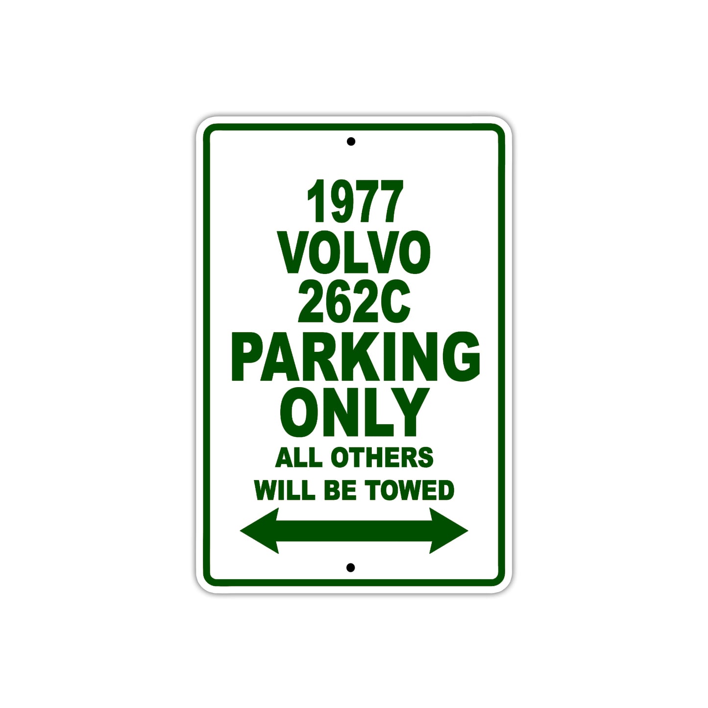 1977 Volvo 262C Car Parking Only All Others Will Be Towed Sign Plate