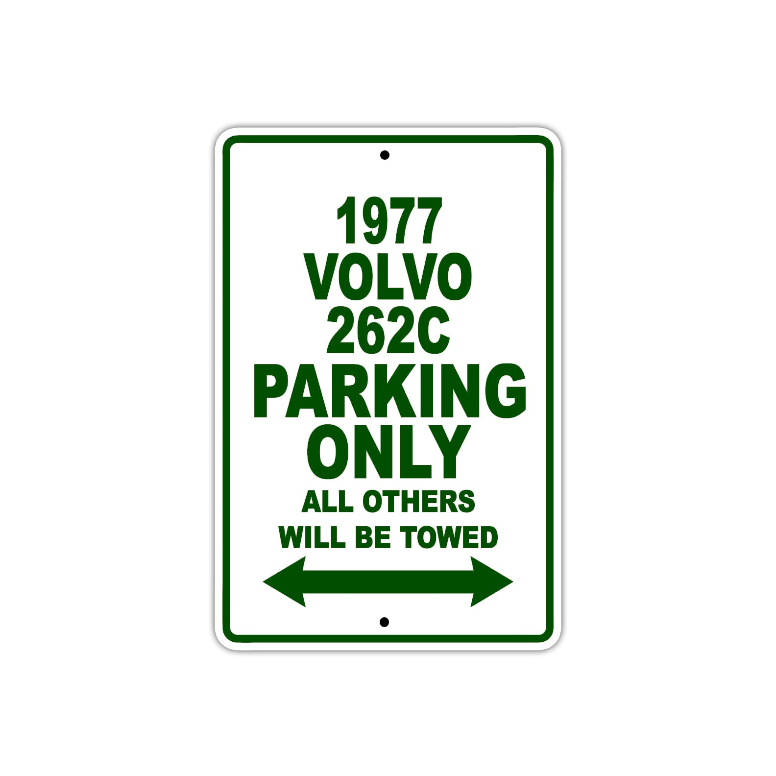 1977 Volvo 262C Car Parking Only All Others Will Be Towed Sign Plate