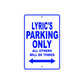 Lyric's Name Parking Only All Others Will Be Towed Aluminum Metal Sign