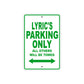 Lyric's Name Parking Only All Others Will Be Towed Aluminum Metal Sign