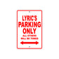 Lyric's Name Parking Only All Others Will Be Towed Aluminum Metal Sign