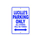 Lucille's Name Parking Only All Others Will Be Towed Aluminum Metal Sign