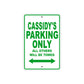 Cassidy's Name Parking Only All Others Will Be Towed Aluminum Metal Sign