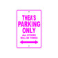 Thea's Name Parking Only All Others Will Be Towed Aluminum Metal Sign
