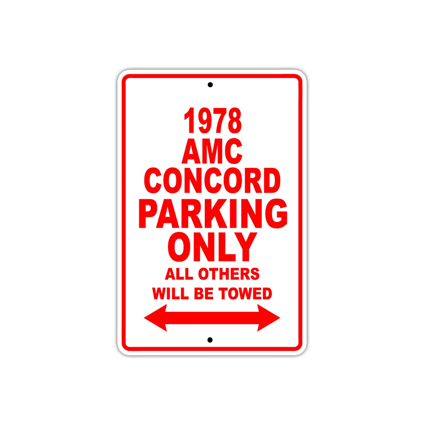 1978 AMC Concord Car Parking Only All Others Will Be Towed Sign