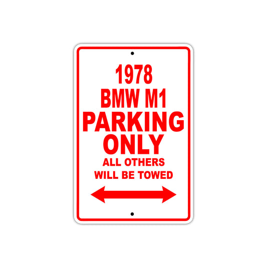 1978 BMW M1 Car Parking Only All Others Will Be Towed Sign